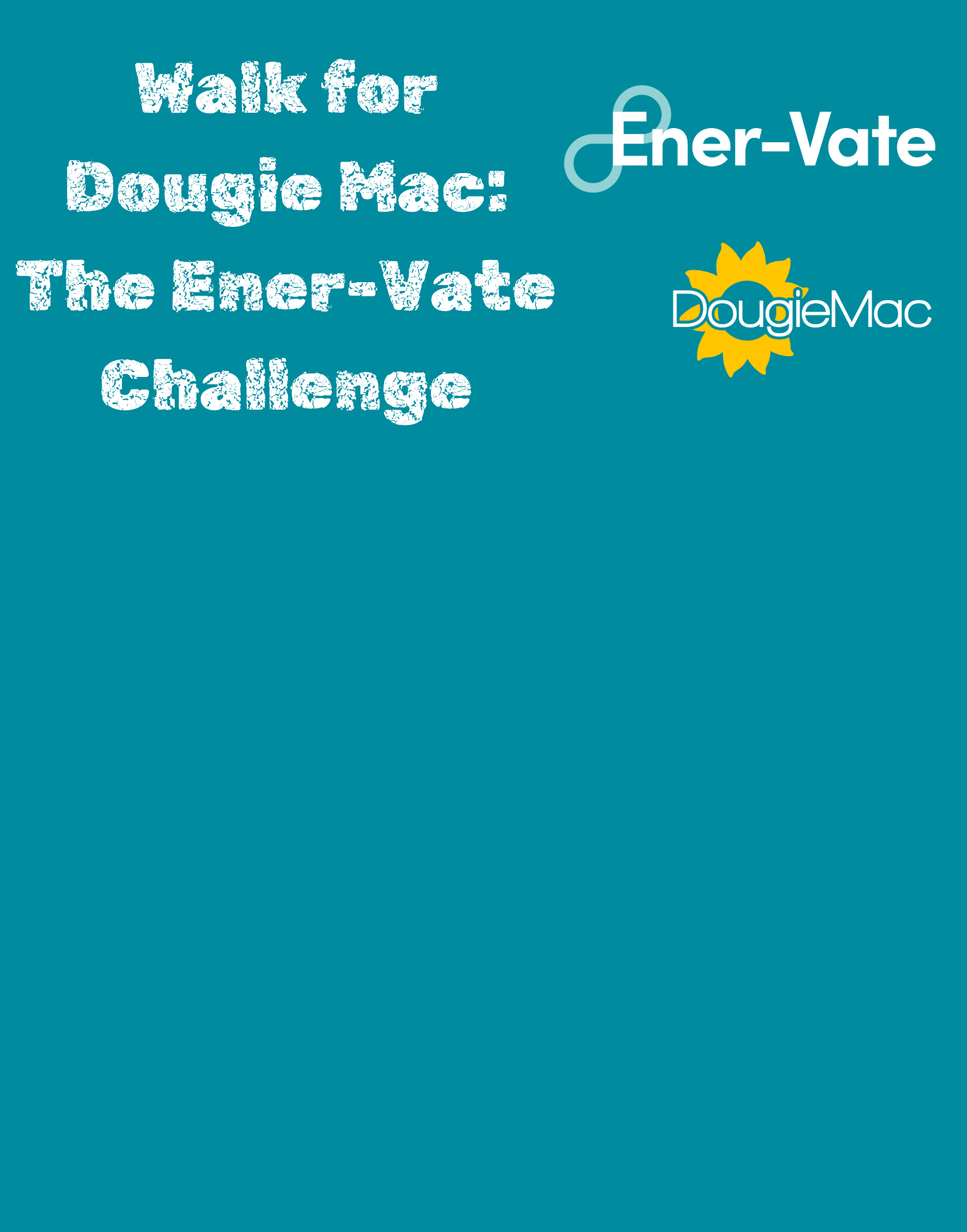 Copy Of Walk For Dougie Mac The Ener Vate Challenge (2)